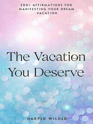 cover image of The Vacation You Deserve